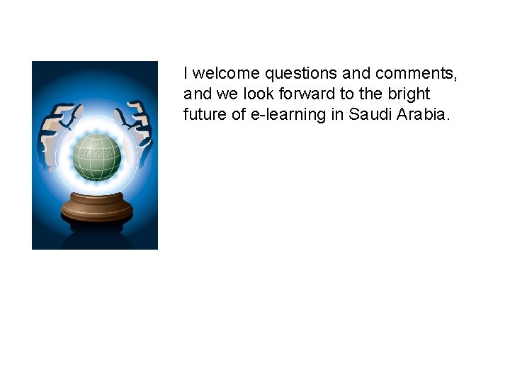 I welcome questions and comments, and we look forward to the bright future of