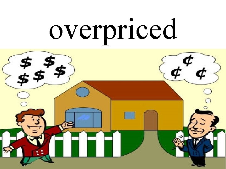 overpriced 