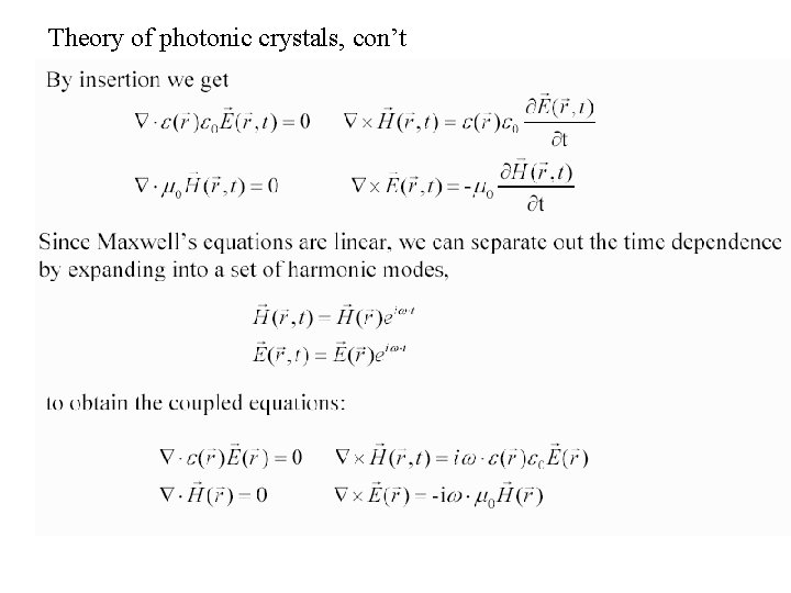 Theory of photonic crystals, con’t 