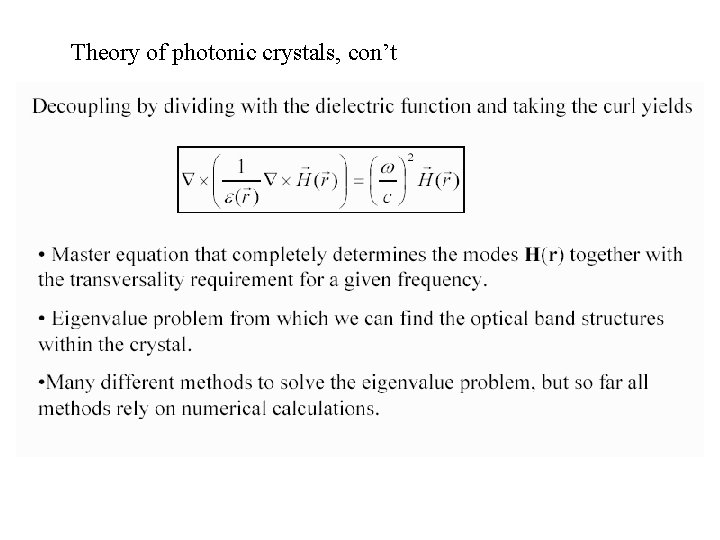 Theory of photonic crystals, con’t 