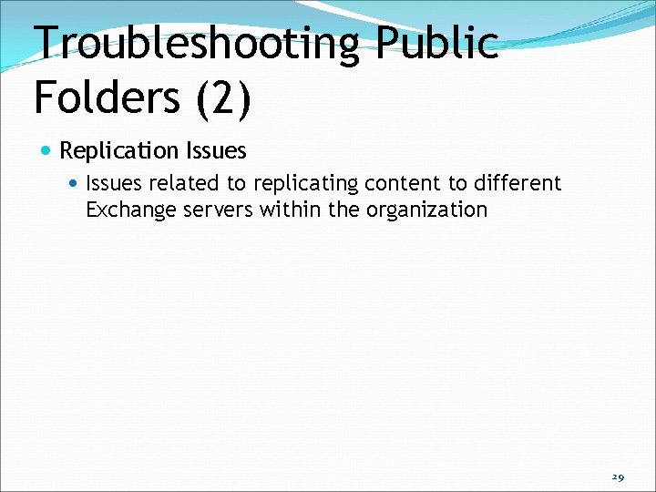Troubleshooting Public Folders (2) Replication Issues related to replicating content to different Exchange servers