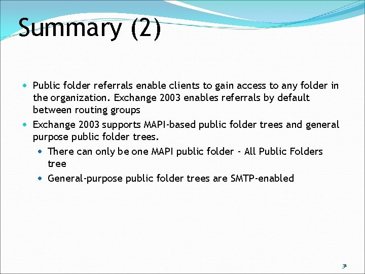 Summary (2) Public folder referrals enable clients to gain access to any folder in