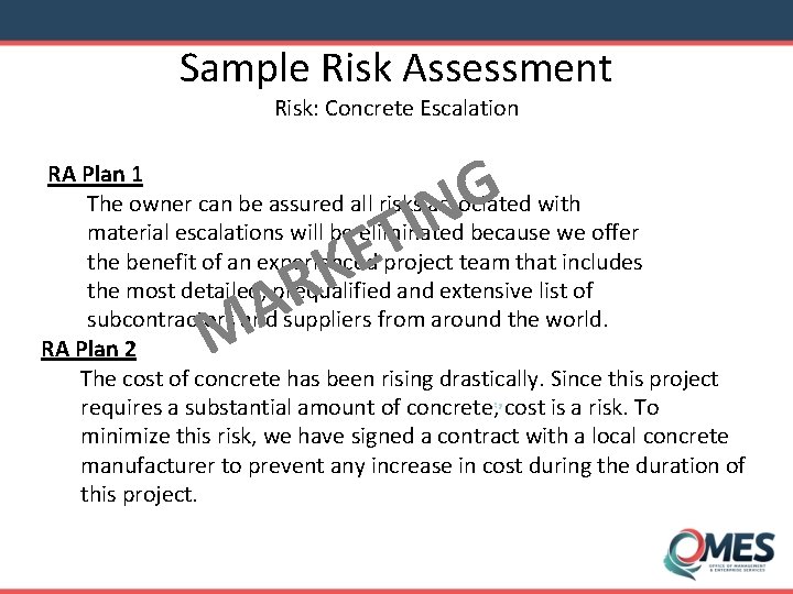 Sample Risk Assessment Risk: Concrete Escalation G N I T RA Plan 1 The