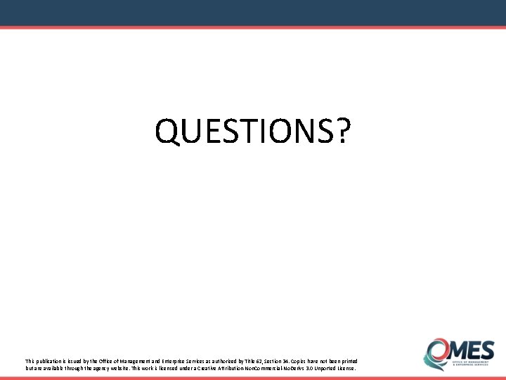 QUESTIONS? This publication is issued by the Office of Management and Enterprise Services as
