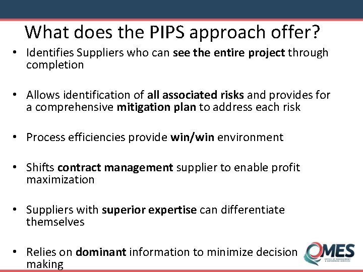 What does the PIPS approach offer? • Identifies Suppliers who can see the entire
