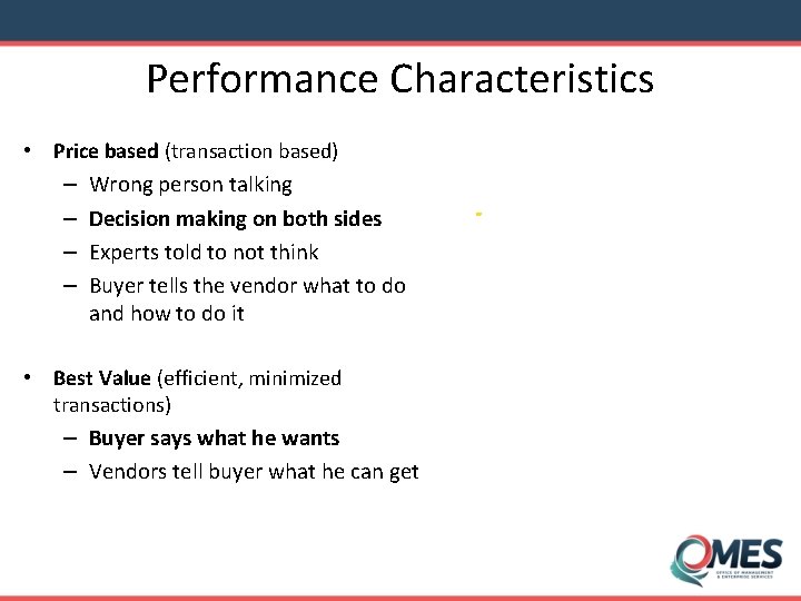 Performance Characteristics • Price based (transaction based) – Wrong person talking – Decision making