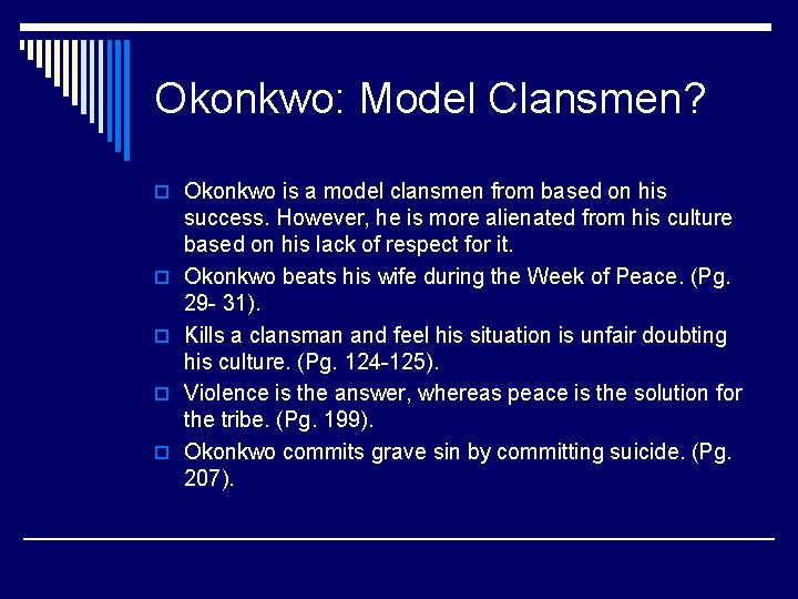 Okonkwo: Model Clansmen? o Okonkwo is a model clansmen from based on his o