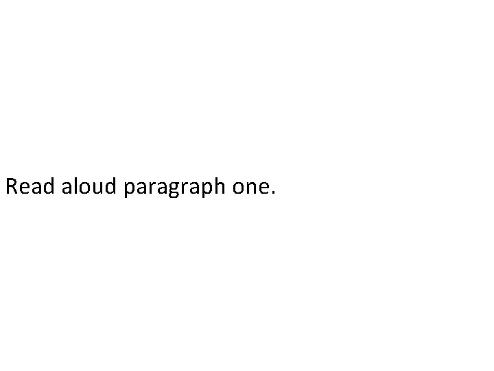 Read aloud paragraph one. 