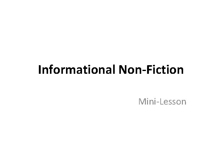 Informational Non-Fiction Mini-Lesson 