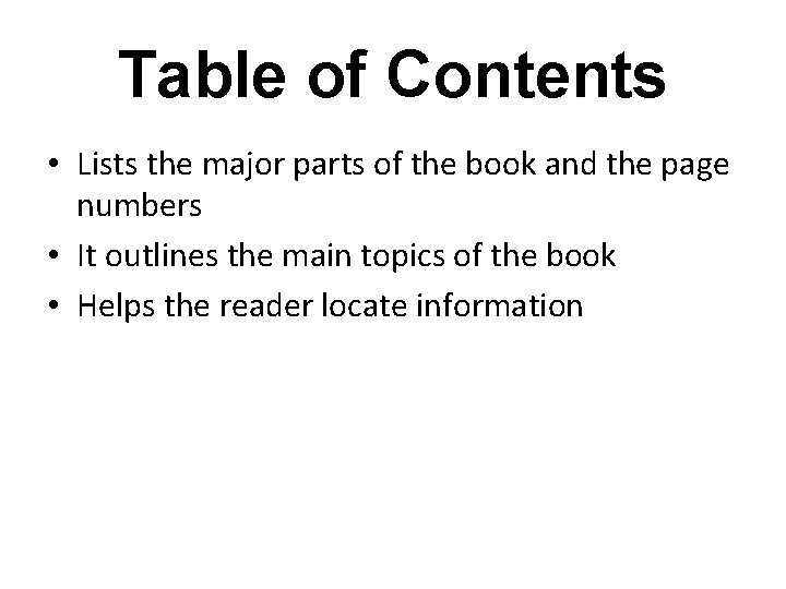 Table of Contents • Lists the major parts of the book and the page