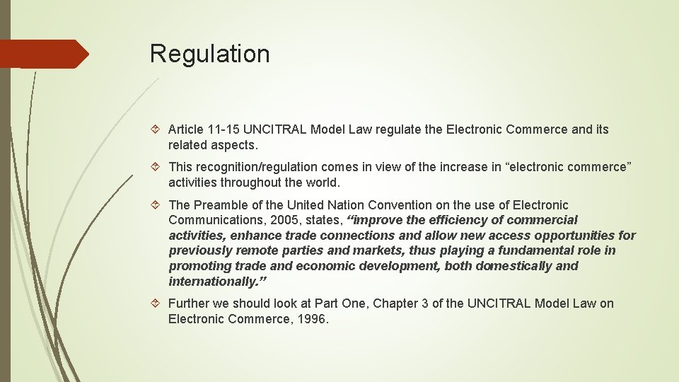 Regulation Article 11 -15 UNCITRAL Model Law regulate the Electronic Commerce and its related