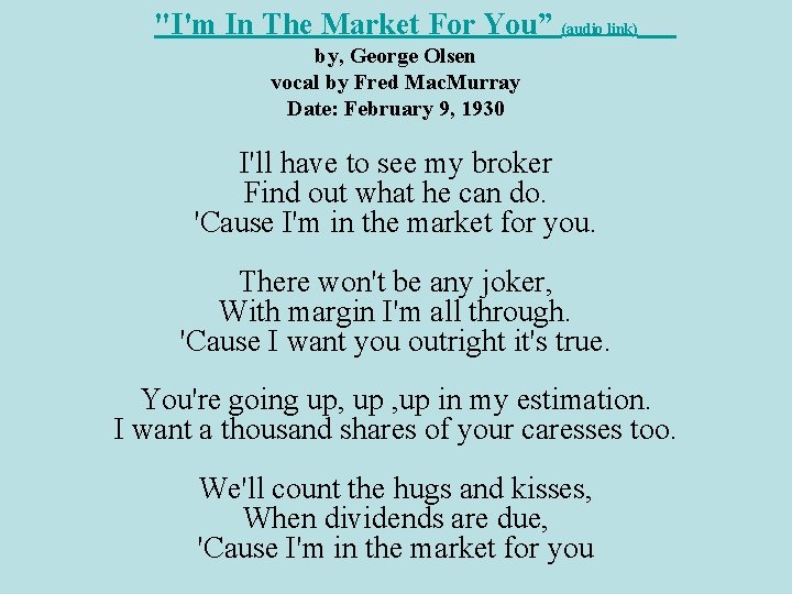 "I'm In The Market For You” (audio link) by, George Olsen vocal by Fred