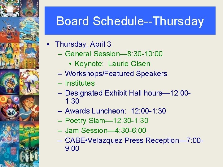 Board Schedule--Thursday • Thursday, April 3 – General Session— 8: 30 -10: 00 •