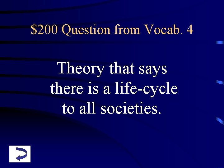 $200 Question from Vocab. 4 Theory that says there is a life-cycle to all