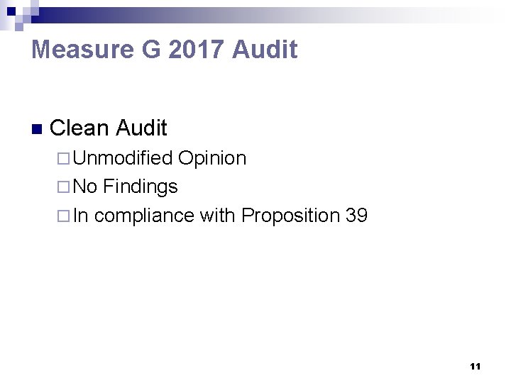 Measure G 2017 Audit n Clean Audit ¨ Unmodified Opinion ¨ No Findings ¨