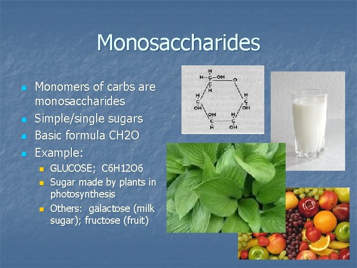 Monosaccharides n n Monomers of carbs are monosaccharides Simple/single sugars Basic formula CH 2