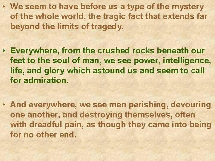  • We seem to have before us a type of the mystery of