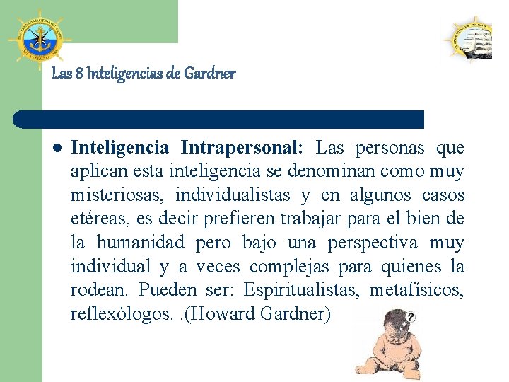 Las 8 Inteligencias de Gardner l Inteligencia Intrapersonal: Las personas que aplican esta inteligencia