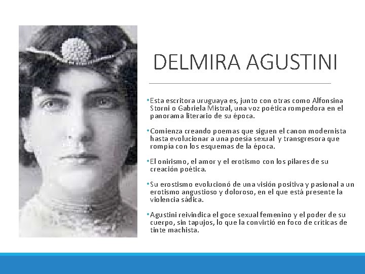 DELMIRA AGUSTINI • Esta escritora uruguaya es, junto con otras como Alfonsina Storni o