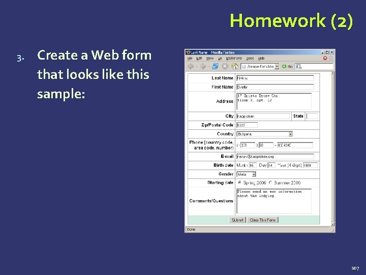 Homework (2) 3. Create a Web form that looks like this sample: 107 