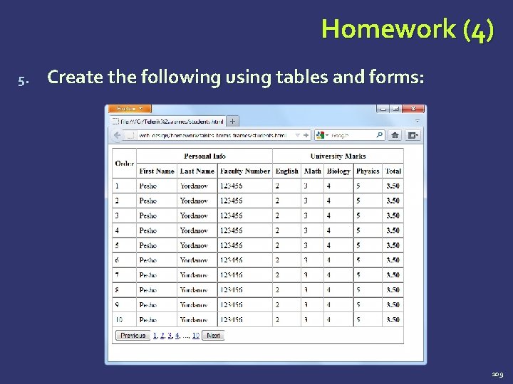 Homework (4) 5. Create the following using tables and forms: 109 