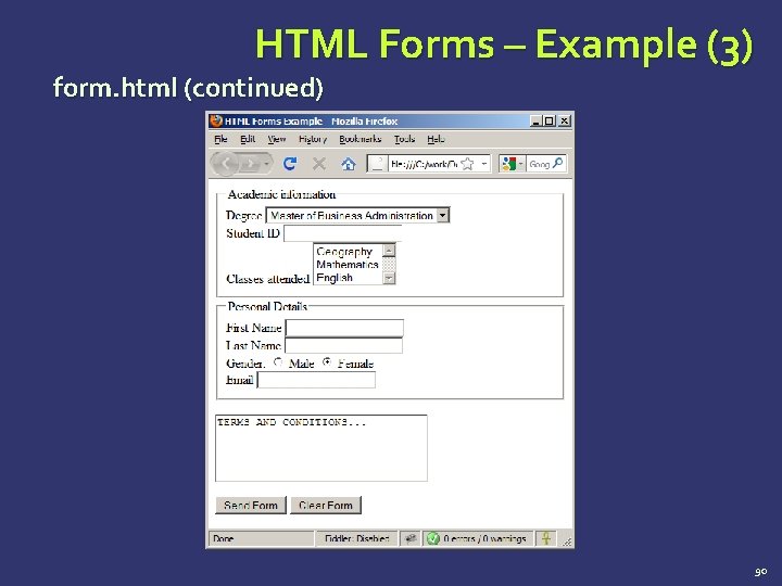 HTML Forms – Example (3) form. html (continued) 90 