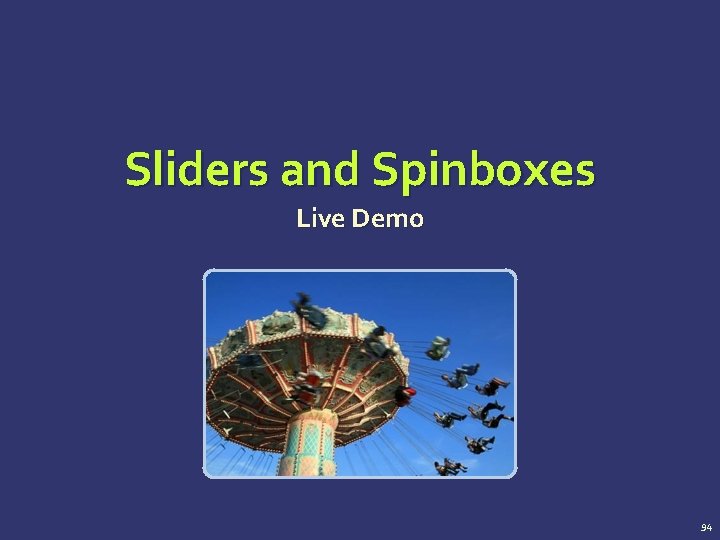 Sliders and Spinboxes Live Demo 94 