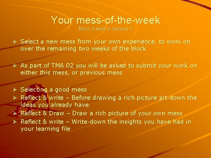 Your mess-of-the-week Block 2 week 3 Session 2 Ø Select a new mess from