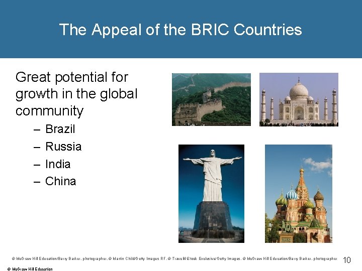 The Appeal of the BRIC Countries Great potential for growth in the global community