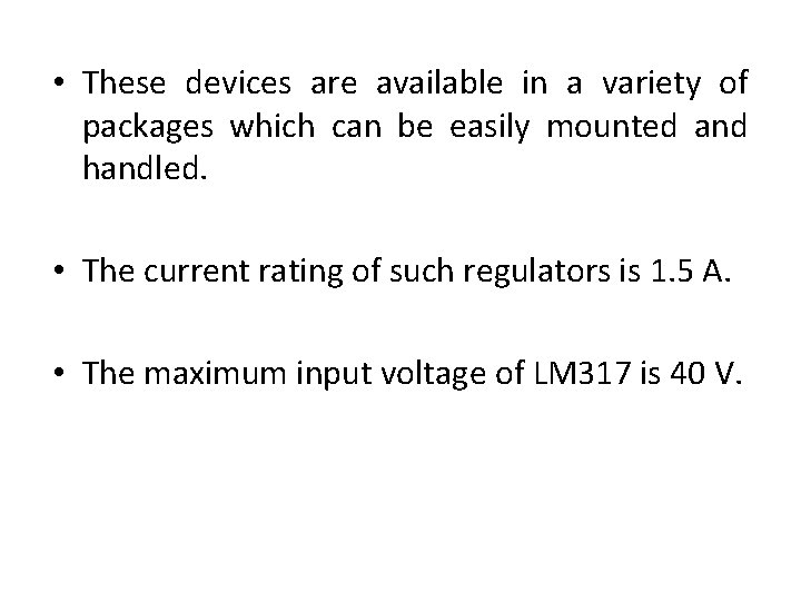  • These devices are available in a variety of packages which can be