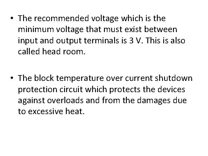  • The recommended voltage which is the minimum voltage that must exist between