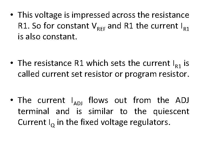  • This voltage is impressed across the resistance R 1. So for constant