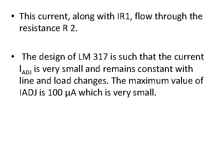  • This current, along with IR 1, flow through the resistance R 2.