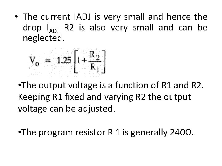  • The current IADJ is very small and hence the drop IADJ R