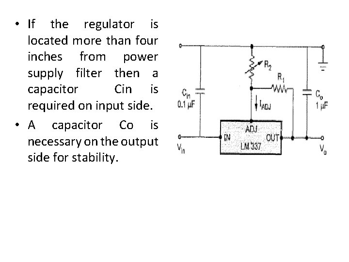  • If the regulator is located more than four inches from power supply
