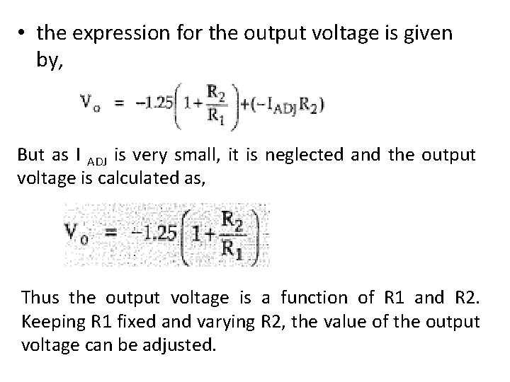  • the expression for the output voltage is given by, But as I