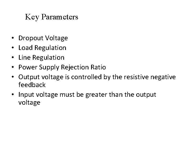 Key Parameters Dropout Voltage Load Regulation Line Regulation Power Supply Rejection Ratio Output voltage
