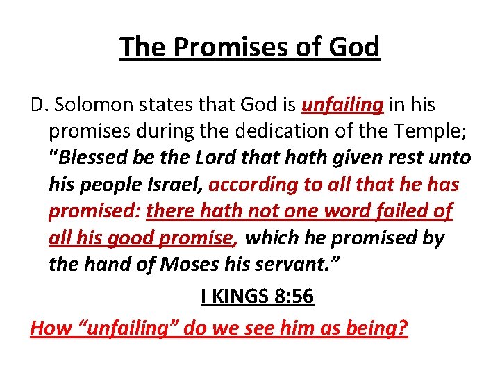 The Promises of God D. Solomon states that God is unfailing in his promises