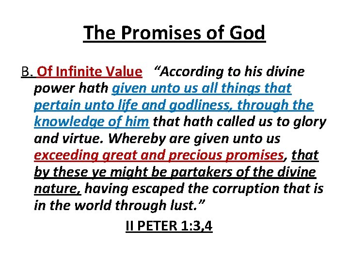 The Promises of God B. Of Infinite Value “According to his divine power hath