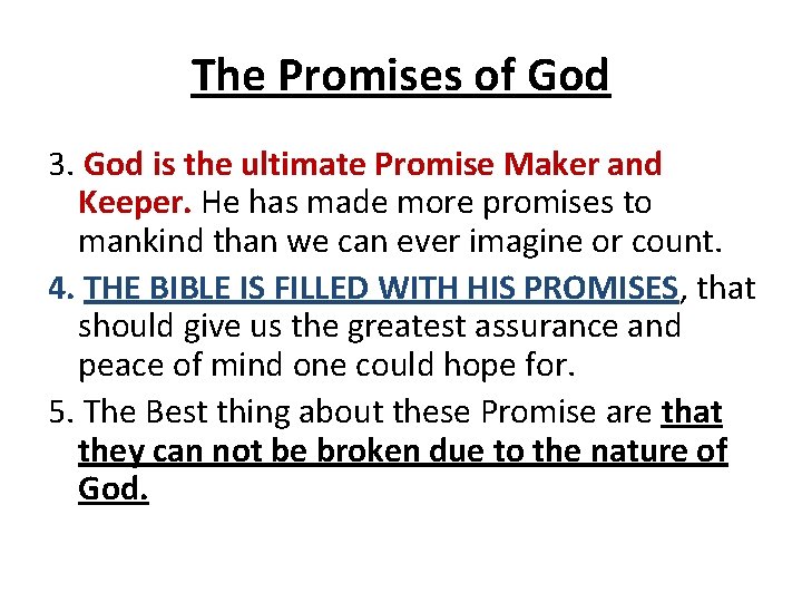 The Promises of God 3. God is the ultimate Promise Maker and Keeper. He