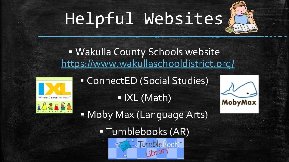 Helpful Websites ▪ Wakulla County Schools website https: //www. wakullaschooldistrict. org/ ▪ Connect. ED