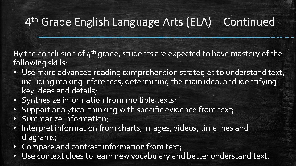4 th Grade English Language Arts (ELA) – Continued By the conclusion of 4