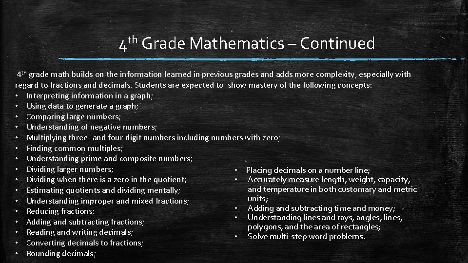 4 th Grade Mathematics – Continued 4 th grade math builds on the information