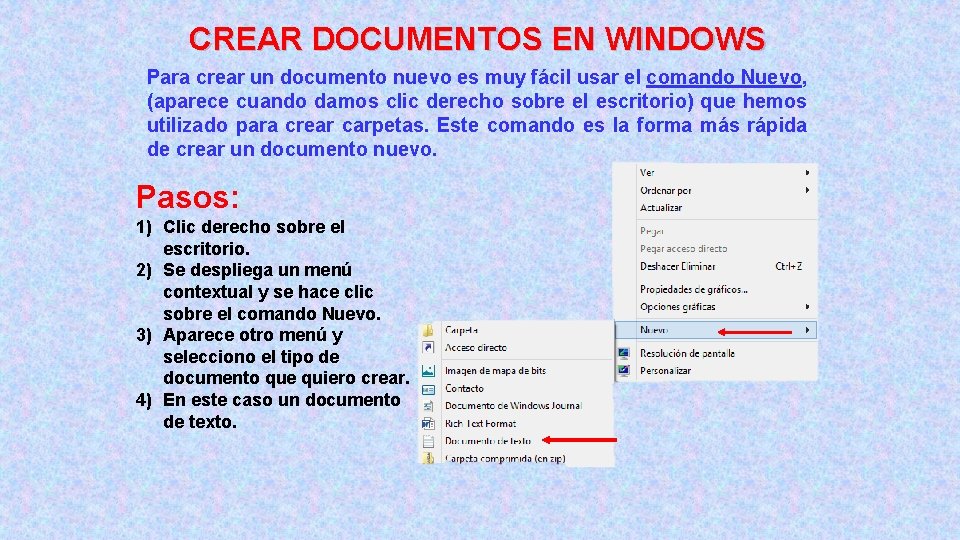 CREAR DOCUMENTOS EN WINDOWS Para crear un documento nuevo es muy fácil usar el