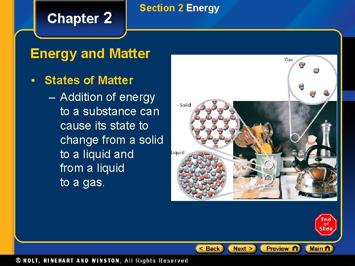 Chapter 2 Section 2 Energy and Matter • States of Matter – Addition of