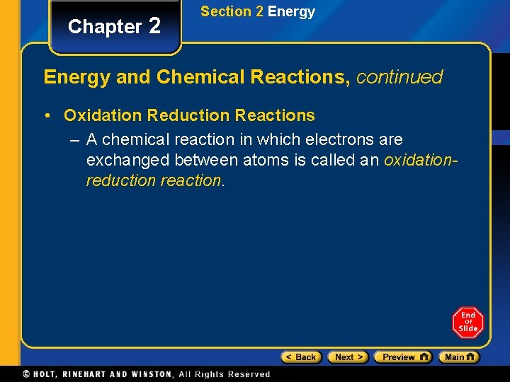 Chapter 2 Section 2 Energy and Chemical Reactions, continued • Oxidation Reduction Reactions –