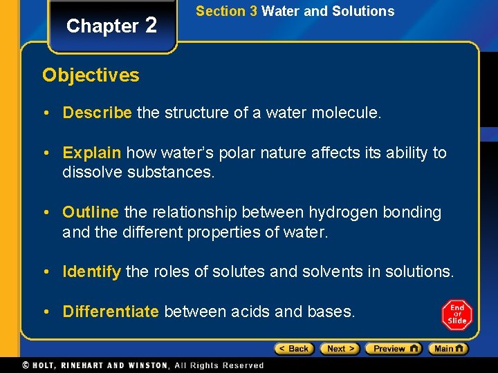 Chapter 2 Section 3 Water and Solutions Objectives • Describe the structure of a