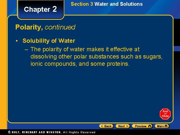 Chapter 2 Section 3 Water and Solutions Polarity, continued • Solubility of Water –