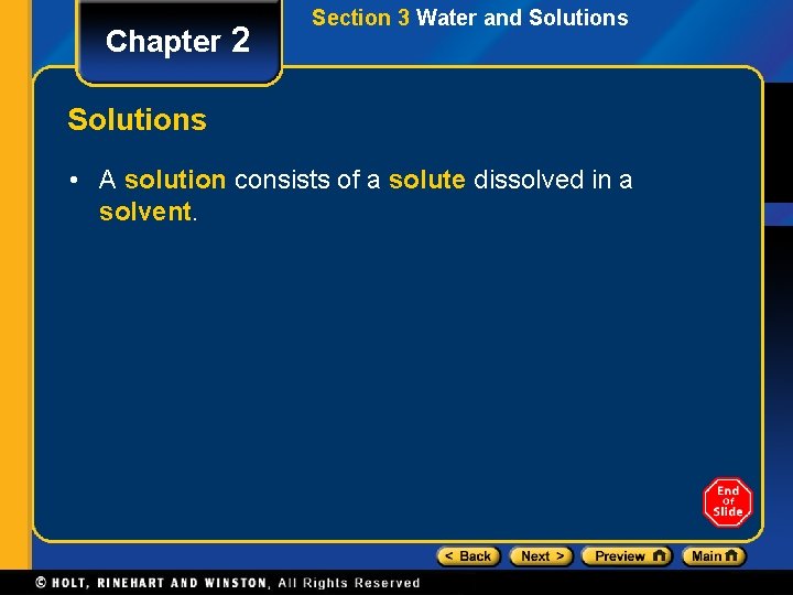 Chapter 2 Section 3 Water and Solutions • A solution consists of a solute
