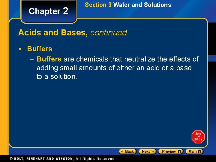 Chapter 2 Section 3 Water and Solutions Acids and Bases, continued • Buffers –